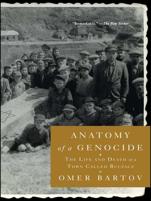 Title details for Anatomy of a Genocide by Omer Bartov - Wait list